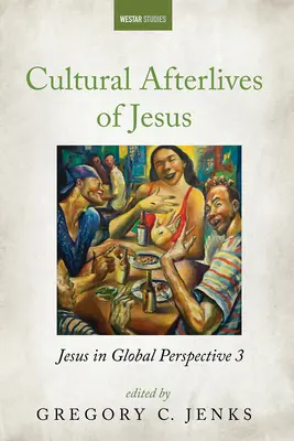 Urmările culturale ale lui Iisus - Cultural Afterlives of Jesus