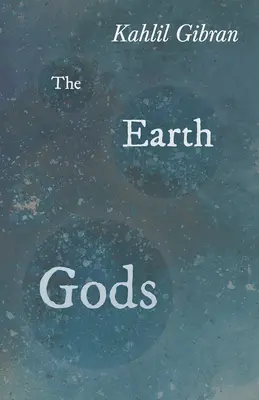 Zeii pământului - The Earth Gods