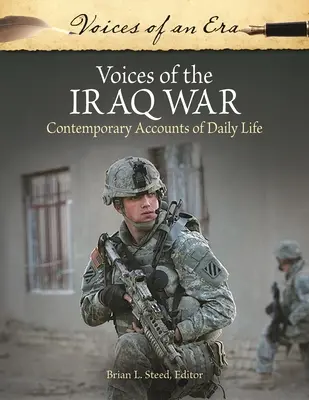 Vocile războiului din Irak: relatări contemporane ale vieții cotidiene - Voices of the Iraq War: Contemporary Accounts of Daily Life