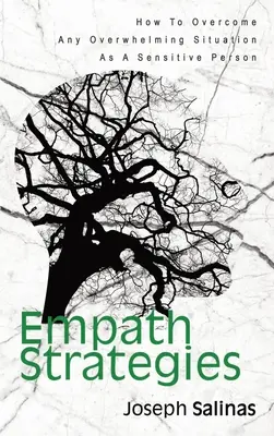 Strategii empatice: Cum să depășești orice situație copleșitoare ca persoană sensibilă - Empath Strategies: How To Overcome Any Overwhelming Situation As A Sensitive Person