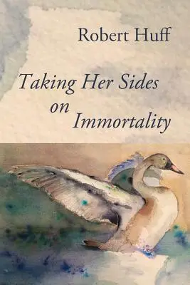 Luându-i partea cu privire la nemurire - Taking Her Sides on Immortality