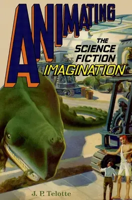 Animarea imaginației science-fiction - Animating the Science Fiction Imagination