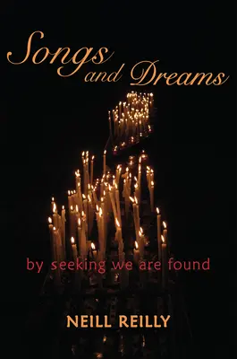 Cântece și vise: Căutând suntem găsiți - Songs and Dreams: By Seeking We Are Found