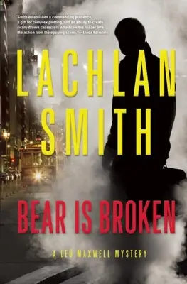 Ursul este frânt: Un mister cu Leo Maxwell - Bear Is Broken: A Leo Maxwell Mystery