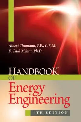 Manual de inginerie energetică, ediția a șaptea - Handbook of Energy Engineering, Seventh Edition
