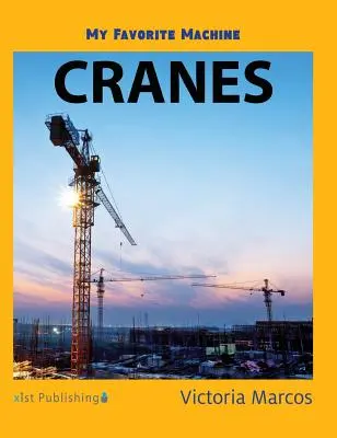 Mașina mea preferată: Macarale - My Favorite Machine: Cranes