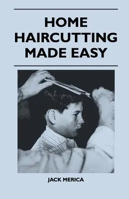 Tunsul la domiciliu făcut ușor - Home Haircutting Made Easy