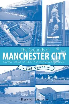 Terenurile din Manchester City - The Grounds of Manchester City