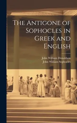 Antigona lui Sofocle în greacă și engleză - The Antigone of Sophocles in Greek and English