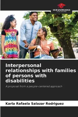 Relații interpersonale cu familiile persoanelor cu dizabilități - Interpersonal relationships with families of persons with disabilities