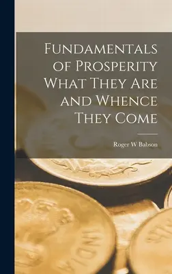 Fundamentele prosperității Ce sunt ele și de unde vin - Fundamentals of Prosperity What They are and Whence They Come