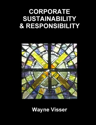 Sustenabilitatea și responsabilitatea întreprinderilor - Corporate Sustainability & Responsibility