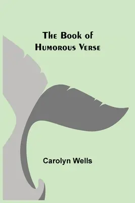 Cartea de versuri umoristice - The Book of Humorous Verse