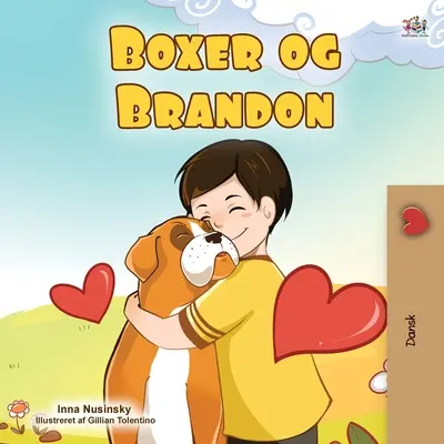 Boxer și Brandon (Carte daneză pentru copii) - Boxer and Brandon (Danish Children's Book)