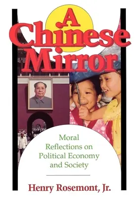 Oglinda chineză: Reflecții morale asupra economiei și societății politice - Chinese Mirror: Moral Reflections on Political Ecomy and Society
