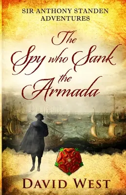 Spionul care a scufundat Armada - The Spy who Sank the Armada