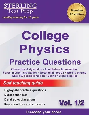 Sterling Test Prep College Physics Practice Questions: Vol. 1, întrebări de fizică universitară de mare randament cu explicații detaliate - Sterling Test Prep College Physics Practice Questions: Vol. 1, High Yield College Physics Questions with Detailed Explanations