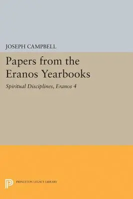 Documente din Anuarele Eranos, Eranos 4: Discipline spirituale - Papers from the Eranos Yearbooks, Eranos 4: Spiritual Disciplines