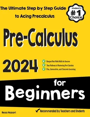 Pre-Calcul pentru începători: The Ultimate Step by Step Guide to Acing Precalculus - Pre-Calculus for Beginners: The Ultimate Step by Step Guide to Acing Precalculus
