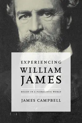 Experimentându-l pe William James: Credința într-o lume pluralistă (Belief in a Pluralistic World) - Experiencing William James: Belief in a Pluralistic World