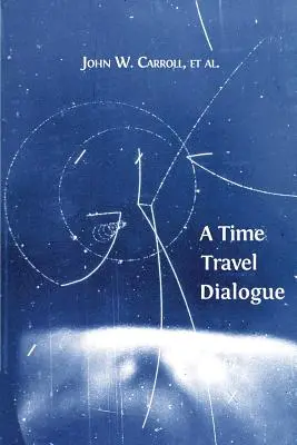 Un dialog despre călătoria în timp - A Time Travel Dialogue