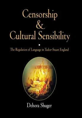 Cenzură și sensibilitate culturală: Reglementarea limbajului în Anglia Tudor-Stuart - Censorship and Cultural Sensibility: The Regulation of Language in Tudor-Stuart England
