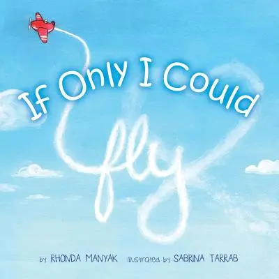 Dacă aș putea zbura - If Only I Could Fly