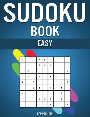 Sudoku Book Easy: 300 de sudoku-uri foarte simple cu soluții - include instrucțiuni și sfaturi profesionale pentru începători - Sudoku Book Easy: 300 Very Simple Sudokus with Solutions - Includes Instructions and Pro Tips for Beginners