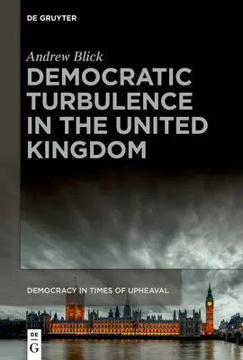 Turbulențe democratice în Regatul Unit - Democratic Turbulence in the United Kingdom