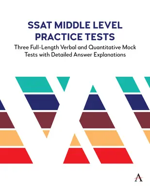 SSAT Middle Level Practice Tests: Trei teste simulate verbale și cantitative complete cu explicații detaliate ale răspunsurilor - SSAT Middle Level Practice Tests: Three Full-Length Verbal and Quantitative Mock Tests with Detailed Answer Explanations