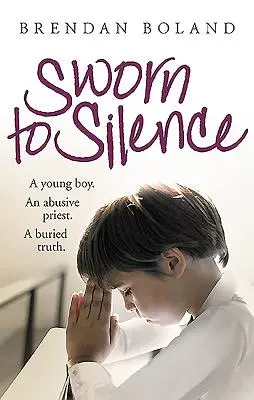 Sworn to Silence: Un băiat tânăr. un preot abuziv. un adevăr îngropat. - Sworn to Silence: A Young Boy. an Abusive Priest. a Buried Truth.