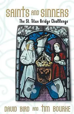 Sfinți și păcătoși: Provocarea St. Titus Bridge - Saints and Sinners: The St. Titus Bridge Challenge