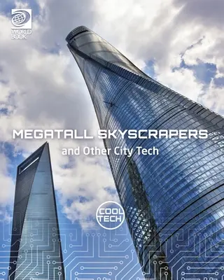 Zgârie-nori Megatall și alte tehnologii urbane - Megatall Skyscrapers and Other City Tech