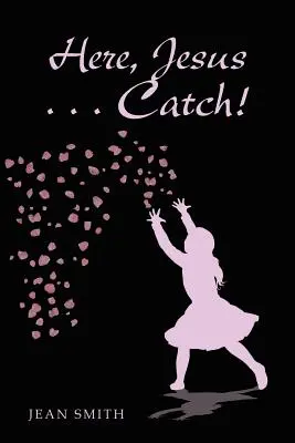 Aici, Iisus ... Prinde! - Here, Jesus ... Catch!