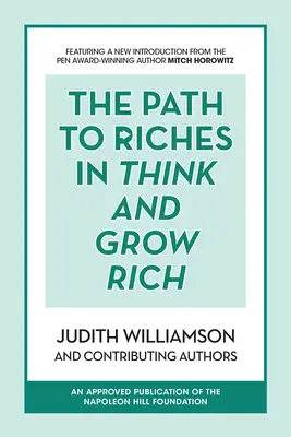 Calea către bogăție în Think and Grow Rich (Gândește și îmbogățește-te) - The Path to Riches in Think and Grow Rich
