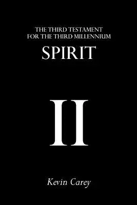 Spiritul: Al treilea Testament pentru al treilea mileniu - Spirit: The Third Testament For The Third Millennium