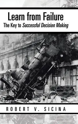Învățați din eșec Undo: Cheia pentru o luare de decizii de succes - Learn from Failure Undo: The Key to Successful Decision Making