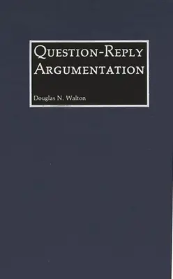 Argumentarea întrebare-răspuns - Question-Reply Argumentation