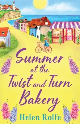 Vara la brutăria Twist and Turn - Summer at the Twist and Turn Bakery