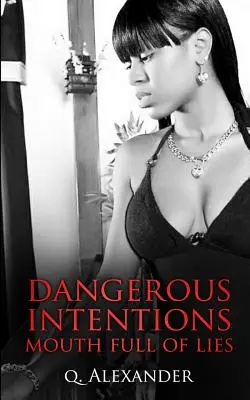 Intenții periculoase: Gura plină de minciuni - Dangerous Intentions: Mouth Full of Lies