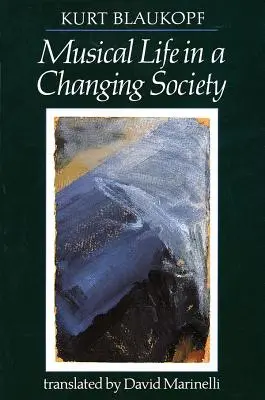 Viața muzicală într-o societate în schimbare: Aspecte ale sociologiei muzicale - Musical Life in a Changing Society: Aspects of Musical Sociology