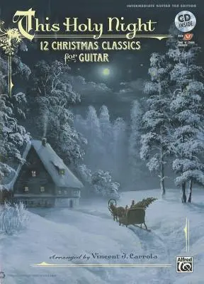 Această noapte sfântă: 12 clasice de Crăciun pentru chitară (Guitar Tab), carte și CD - This Holy Night: 12 Christmas Classics for Guitar (Guitar Tab), Book & CD