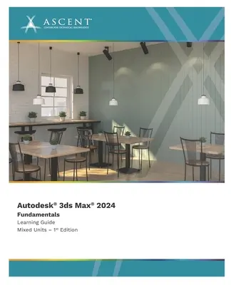 Autodesk 3ds Max 2024: Fundamentals (unități mixte) - Autodesk 3ds Max 2024: Fundamentals (Mixed Units)