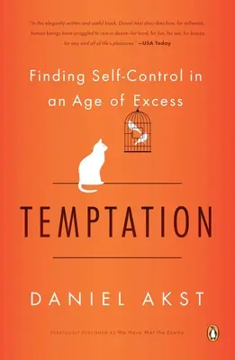 Ispita: Găsirea autocontrolului într-o epocă a exceselor - Temptation: Finding Self-Control in an Age of Excess