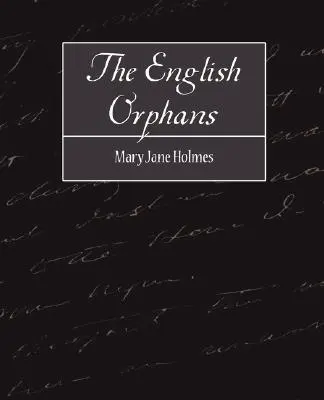 Orfanii englezi - The English Orphans