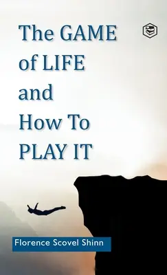 Jocul vieții și cum să îl joci - The Game of Life and How to Play It