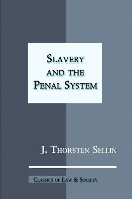 Sclavia și sistemul penal - Slavery and the Penal System