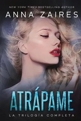Atrpame: La triloga completa - Atrpame: la triloga completa