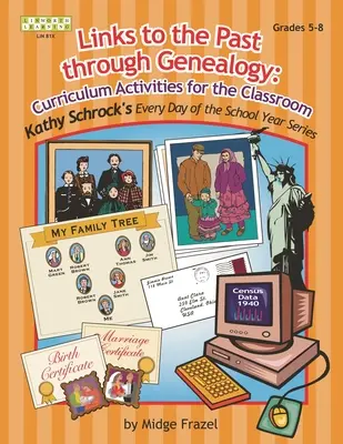 Legături cu trecutul prin genealogie: Activități curriculare pentru sala de clasă - Links to the Past through Genealogy: Curriculum Activities for the Classroom