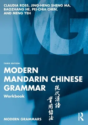 Gramatica chinezei mandarine moderne: Manual de lucru - Modern Mandarin Chinese Grammar Workbook